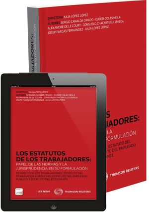 LOS ESTATUTOS DE LOS TRABAJADORES: PAPEL DE LAS NORMAS Y LA JURISPRUDENCIA EN SU