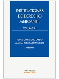 INSTITUCIONES DE DERECHO MERCANTIL. VOLUMEN I