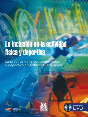 LA INCLUSION EN LA ACTIVIDAD FISICA Y DEPORTIVA +DVD