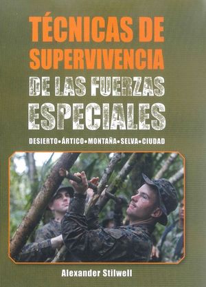 TECNICAS DE SUPERVIVENCIA DE LAS FUERZAS ESPECIALE