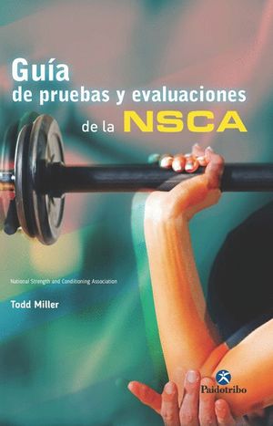 GUIA DE PRUEBAS Y EVALUACIONES DE LA NSCA