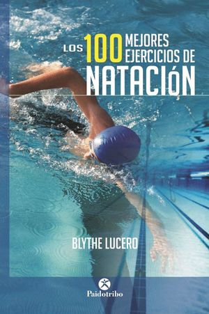 LOS 100 MEJORES EJERCICIOS DE NATACION