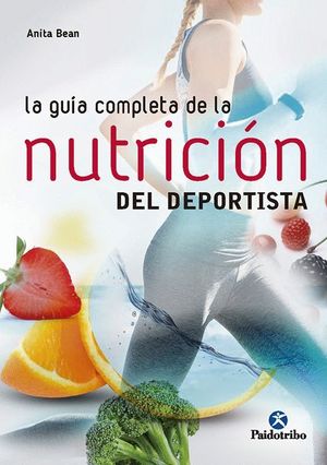 LA GUIA COMPLETA DE LA NUTRICION DEL DEPORTISTA