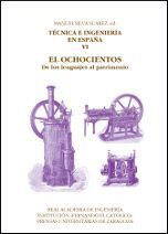 TÉCNICA E INGENIERÍA EN ESPAÑA VI. EL OCHOCIENTOS. DE LOS LENGUAJES AL PATRIMONI