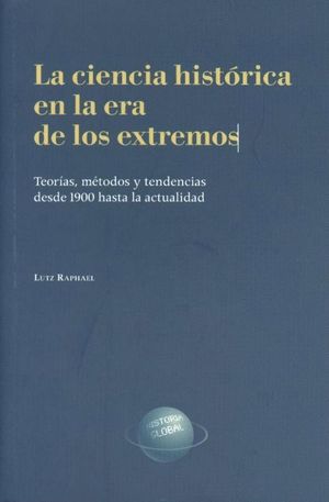 LA CIENCIA HISTÓRICA EN LA ERA DE LOS EXTREMOS