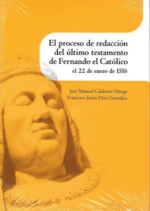 EL PROCESO DE REDACCION DEL ULTIMO TESTAMENTO DE FERNANDO