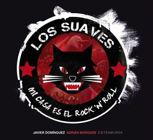 LOS SUAVES. MI CASA ES EL ROCK'N'ROLL