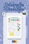 ORTOGRAFIA DIVERTIDA 10 2ªEDICION REVISADA Y ACTUALIZADA