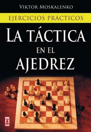 TÁCTICA EN EL AJEDREZ, LA