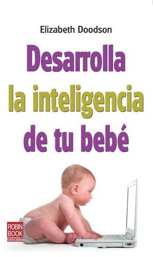 DESARROLLA LA INTELIGENCIA DE TU BEBÉ