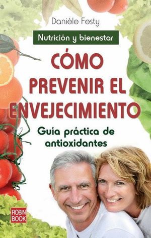 COMO PREVENIR EL ENVEJECIMIENTO