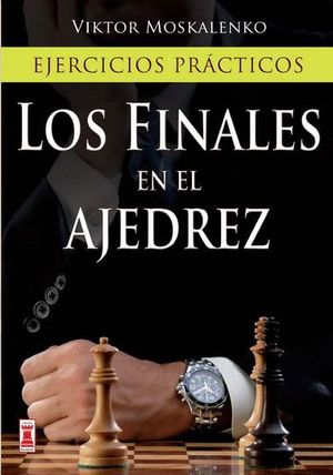 LOS FINALES EN EL AJEDREZ