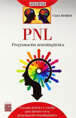 PNL: PROGRAMACIÓN NEUROLINGÜÍSTICA