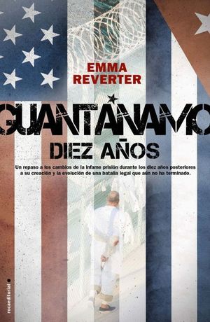 GUANTÁNAMO. DIEZ AÑOS.