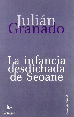 LA INFANCIA DESDICHADA DE SEOANE