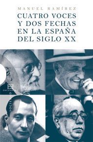 CUATRO VOCES Y DOS FECHAS EN LA ESPAÑA DEL SIGLO XX