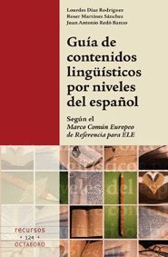 GUÍA DE CONTENIDOS LINGÜÍSTICOS POR NIVELES DEL ESPAÑOL