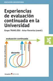 EXPERIENCIAS DE EVALUACION CONTINUADA EN LA UNIVERSIDAD