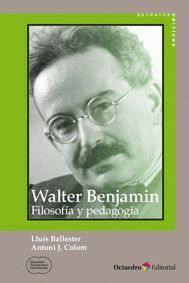 WALTER BENJAMIN: FILOSOFIA Y PEDAGOGIA