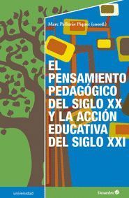 EL PENSAMIENTO PEDAGOGICO DEL SIGLO XX Y LA ACCION EDUCATIVA DEL