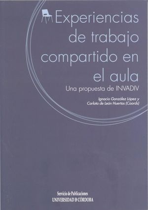 EXPERIENCIAS DE TRABAJO COMPARTIDO EN EL AULA.