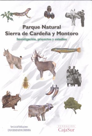 PARQUE NATURAL SIERRA DE CARDEÑA Y MONTORO. INVESTIGACIÓN, PROYECTOS Y ESTUDIOS