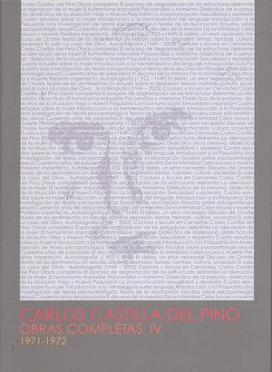 CARLOS CASTILLA DEL PINO. OBRAS COMPLETAS IV (1971-1972)