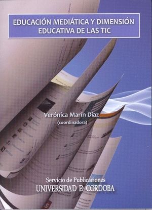 EDUCACIÓN MEDIÁTICA Y DIMENSIÓN EDUCATIVA DE LAS TICS