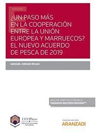¿UN PASO MÁS EN LA COOPERACIÓN ENTRE LA UNIÓN EUROPEA Y MARRUECOA? EL NUEVO ACUE