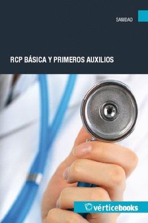 RCP BÁSICA Y PRIMEROS AUXILIOS