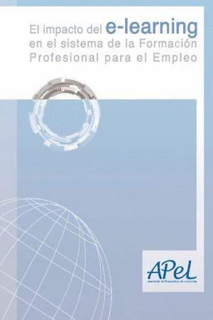 EL IMPACTO DEL E-LEARNING EN EL SISTEMA DE LA FORMACIÓN PROFESIONAL PARA EL EMPL