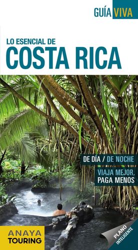 LO ESENCIAL DE COSTA RICA (GUIA VIVA) 2017