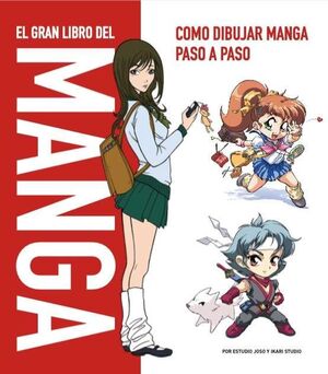 EL GRAN LIBRO DEL MANGA (COMO DIBUJAR MANGA PASO A PASO)