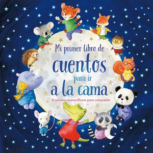 MI PRIMER LIBRO DE CUENTOS PARA IR A LA CAMA