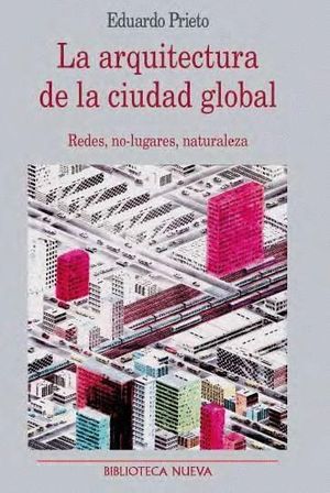 LA ARQUITECTURA DE LA CIUDAD GLOBAL