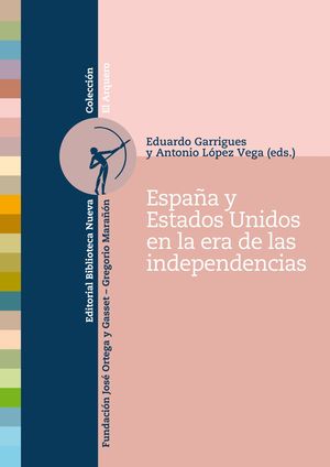 ESPAÑA Y ESTADOS UNIDOS EN LA ERA DE LAS INDEPENDENCIAS