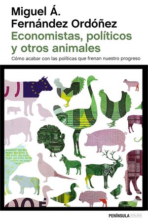 ECONOMISTAS, POLITICOS Y OTROS ANIMALES