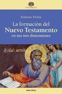 LA FORMACIÓN DEL NUEVO TESTAMENTO EN SUS TRES DIMENSIONES