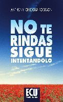 NO TE RINDAS, SIGUE INTENTÁNDOLO