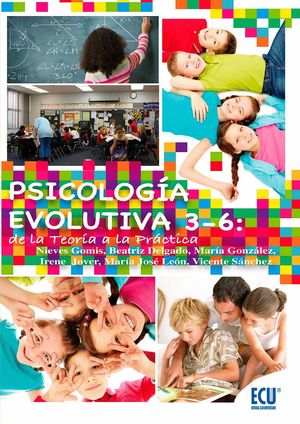 PSICOLOGÍA EVOLUTIVA 3-6: DE LA TEORÍA A LA PRÁCTICA