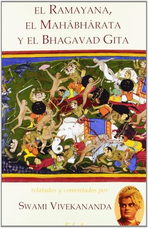 EL RAMAYANA, EL MAHABHARATA Y EL BHAGAVAD GITA