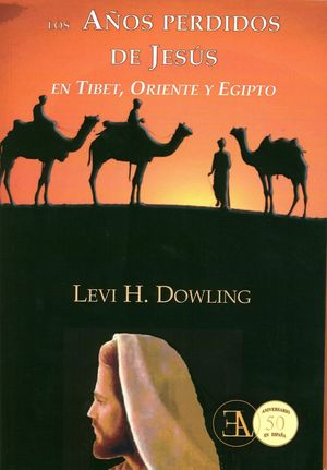 LOS AÑOS PERDIDOS DE JESUS, EN TIBET, INDIA Y EGIPTO