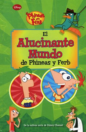 PYF EL ALUCINANTE MUNDO DE PHINEAS Y FERB