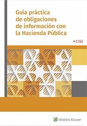 GUÍA PRÁCTICA DE OBLIGACIONES DE INFORMACIÓN CON LA HACIENDA PÚBLICA