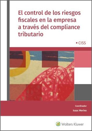 EL CONTROL DE LOS RIESGOS FISCALES EN LA EMPRESA A TRAVÉS DEL COMPLIANCE TRIBUTA