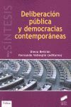 DELIBERACIÓN PÚBLICA Y DEMOCRACIAS CONTEMPORÁNEAS