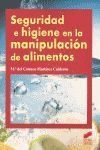 SEGURIDAD E HIGIENE EN LA MANIPULACIÓN DE ALIMENTOS