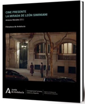 CINE PRESENTE (LA MIRADA DE LEON SIMINIANI)