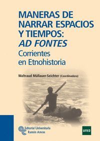 MANERAS DE NARRAR ESPACIOS Y TIEMPOS: AD FONTES