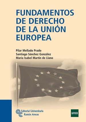 FUNDAMENTOS DE DERECHO DE LA UNION EUROPEA